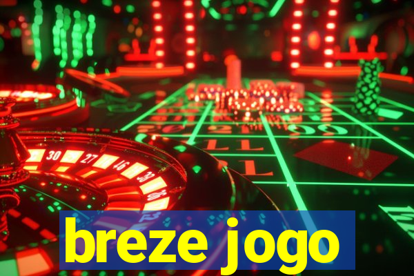 breze jogo